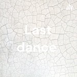 Logo of the podcast Last dance Podcast Last dance