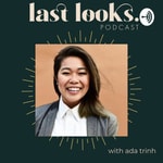 Logo of the podcast Last Looks Podcast Podcast Last Looks Podcast