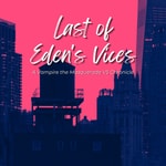 Last of Eden's Vices - A Vampire the Masquerade V5 Podcast Last of Eden's Vices - A Vampire the Masquerade V5 Podcast
