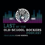 Podcast Last Of The Old School Rockers