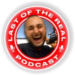 Last of the Real Podcast
