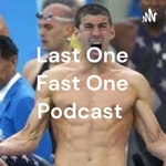 Logo of the podcast Last One Fast One Podcast Logo of the podcast Last One Fast One Podcast