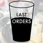 Logo of the podcast Last Orders Podcast Last Orders
