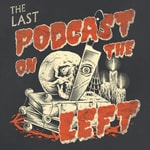 Logo of the podcast Last Podcast On The Left