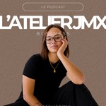 Logo of the podcast L'atelier Jmx Business Podcast L'atelier Jmx Business