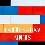 Logo of the podcast Latter-day Ain'ts Podcast Latter-day Ain'ts