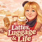 Logo of the podcast Lattes, Luggage and Life Podcast Lattes, Luggage and Life