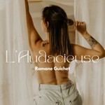 Logo of the podcast L'Audacieuse - Par Romane Guichet Podcast L'Audacieuse - Par Romane Guichet