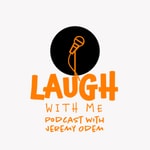 Logo of the podcast Laugh with Me Logo of the podcast Laugh with Me