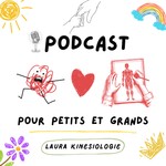 Logo of the podcast Laura Kinésiologie Podcast Laura Kinésiologie