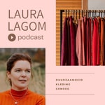 Logo of the podcast Laura Lagom - duurzaamheid, kleding en genoeg Podcast Laura Lagom - duurzaamheid, kleding en genoeg