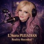 Logo of the podcast L'Aura PLEIADIAN Reality Recoded™ Podcast L'Aura PLEIADIAN Reality Recoded™