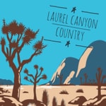 Logo of the podcast Laurel Canyon Country Podcast Laurel Canyon Country