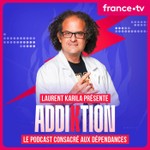 Logo of the podcast Laurent Karila : Addiktion Podcast Laurent Karila : Addiktion