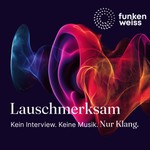 Logo of the podcast Lauschmerksam. Podcast Lauschmerksam.
