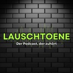 Lauschtöne Podcast Lauschtöne