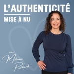 Logo of the podcast L’Authenticité mise à nu Podcast L’Authenticité mise à nu