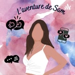 Logo of the podcast L'aventure de Sam Podcast L'aventure de Sam