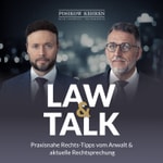 Logo of the podcast LAW & TALK - Praxisnahe Rechts-Tipps vom Anwalt & aktuelle Rechtsprechung Podcast LAW & TALK - Praxisnahe Rechts-Tipps vom Anwalt & aktuelle Rechtsprechung