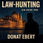Logo of the podcast Law Hunting - ein Krimi aus Budapest Podcast Law Hunting - ein Krimi aus Budapest