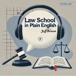 Logo of the podcast Law School in Plain English: Torts & Criminal Law. Podcast Law School in Plain English: Torts & Criminal Law.