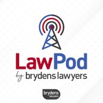 Logo of the podcast LawPod by Brydens Lawyers Podcast LawPod by Brydens Lawyers