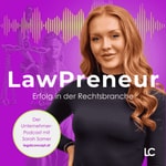 Logo of the podcast LawPreneur: Der Unternehmerpodcast für Rechtsanwälte Podcast LawPreneur: Der Unternehmerpodcast für Rechtsanwälte