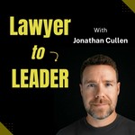 Podcast Lawyer to Leader