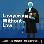 Lawyering Without Law Podcast Lawyering Without Law