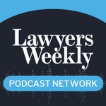 Lawyers Weekly Podcast Network Podcast Lawyers Weekly Podcast Network