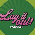 Logo of the podcast Lay it out! Podcast Lay it out!