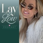 Logo of the podcast Lay Low Pod Podcast Lay Low Pod