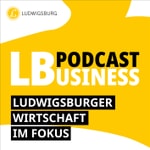 Logo of the podcast LBusiness - Podcast Ludwigsburger Wirtschaft im Fokus Podcast LBusiness - Podcast Ludwigsburger Wirtschaft im Fokus