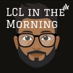 Logo of the podcast LCL in the Morning Podcast LCL in the Morning
