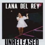 Podcast LDR UNRELEASED SONGS