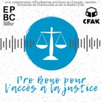 Logo of the podcast Le Balado Pro Bono pour l'accès à la justice Podcast Le Balado Pro Bono pour l'accès à la justice