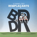 Logo of the podcast Le Banc des Remplaçants Podcast Le Banc des Remplaçants