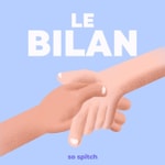 Podcast Le bilan