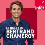 Logo of the podcast Le billet de Bertrand Chameroy Podcast Le billet de Bertrand Chameroy