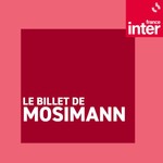 Logo of the podcast Le billet de Mosimann Podcast Le billet de Mosimann