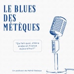 Logo of the podcast Le Blues Des Métèques Podcast Le Blues Des Métèques