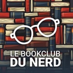 Logo of the podcast Le bookclub du nerd Podcast Le bookclub du nerd