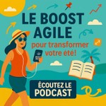 Logo of the podcast LE BOOST AGILE Podcast LE BOOST AGILE