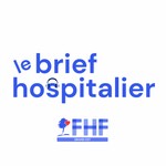 Logo of the podcast Le Brief Hospitalier Podcast Le Brief Hospitalier