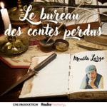 Podcast Le Bureau des Contes Perdus