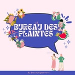 Logo of the podcast Le bureau des plaintes Podcast Le bureau des plaintes