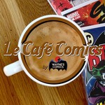 Logo of the podcast Le Café Comics Podcast Le Café Comics