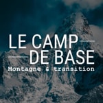 Le Camp de base - Montagne & Aventures Podcast Le Camp de base - Montagne & Aventures