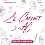 Logo of the podcast Le Carnet d'AC Podcast Le Carnet d'AC
