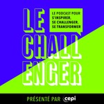 Logo of the podcast Le Challenger x Cepi Podcast Le Challenger x Cepi